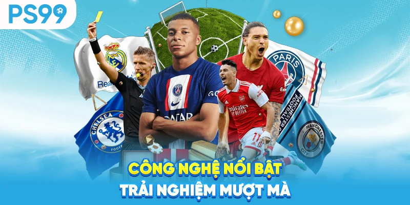 Cong-nghe-noi-bat-trai-nghiem-muot-ma