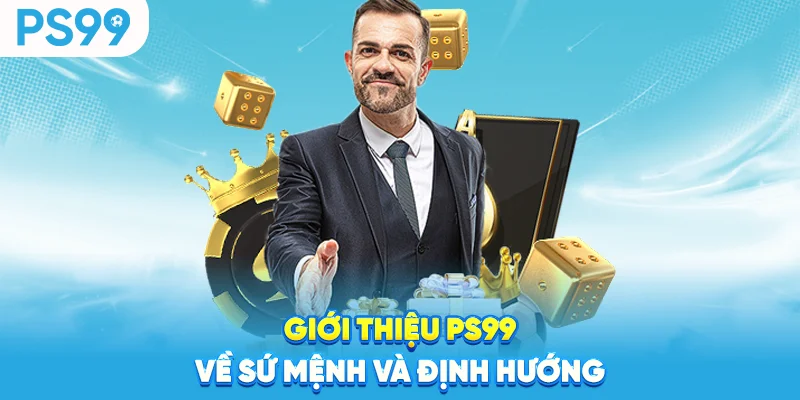 Gioi-thieu-ps99-ve-su-menh-va-dinh-huong