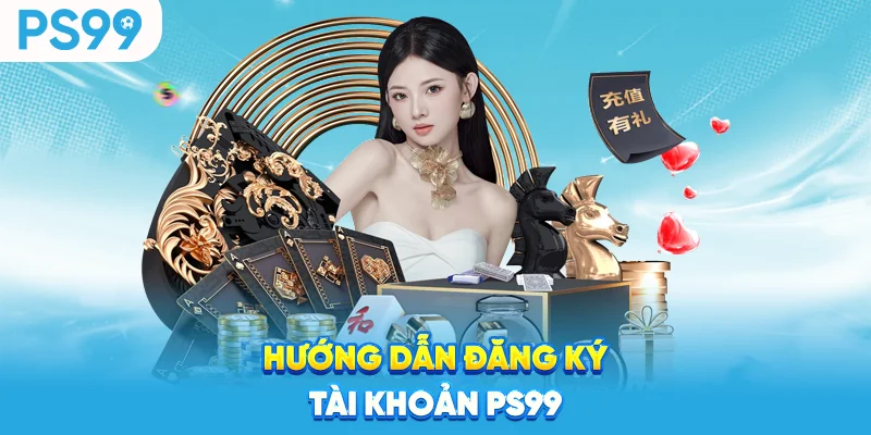 Huong-dan-dang-ky-tai-khoan-ps99